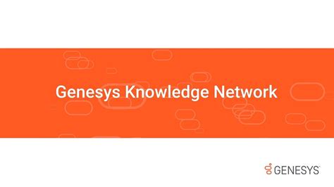 Genesys Knowledge Network.